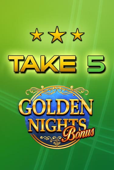 Take 5 Golden Nights играть демо | Слотозал без регистрации