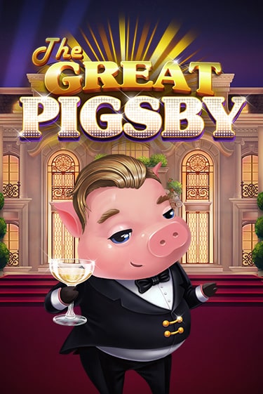 The Great Pigsby играть демо | Слотозал без регистрации