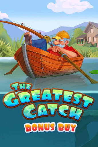 The Greatest Catch Bonus Buy играть демо | Слотозал без регистрации