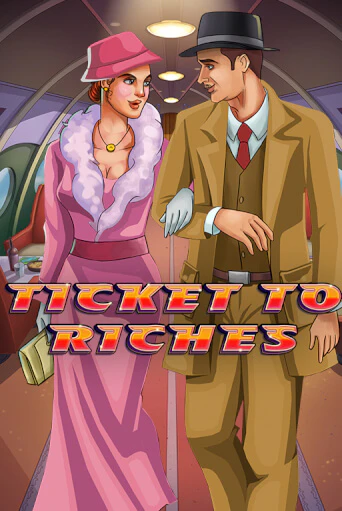 Ticket to Riches играть демо | Слотозал без регистрации