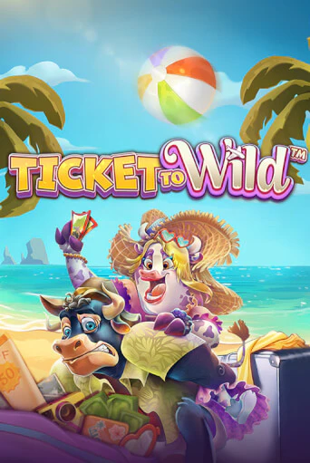 Ticket To Wild играть демо | Слотозал без регистрации