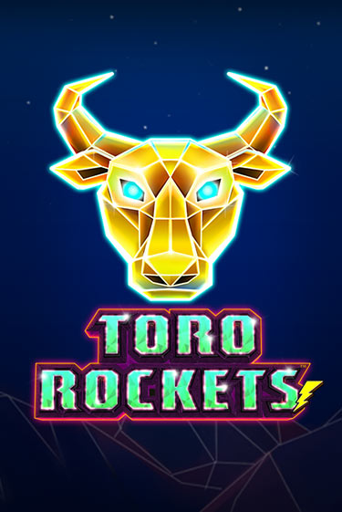 Toro Rockets играть демо | Слотозал без регистрации