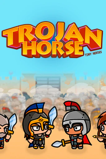 Trojan Horse Tiny Heroes играть демо | Слотозал без регистрации