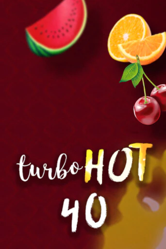 Turbo Hot 40 играть демо | Слотозал без регистрации