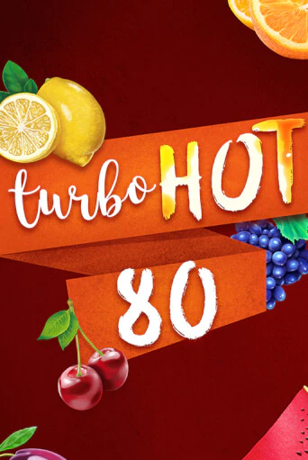 Turbo Hot 80 играть демо | Слотозал без регистрации