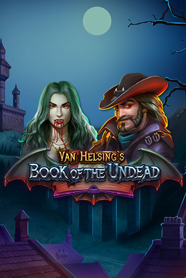 Van Helsing's Book of the Undead играть демо | Слотозал без регистрации