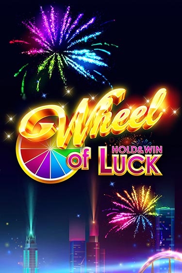 Wheel of Luck: Hold & Win играть демо | Слотозал без регистрации