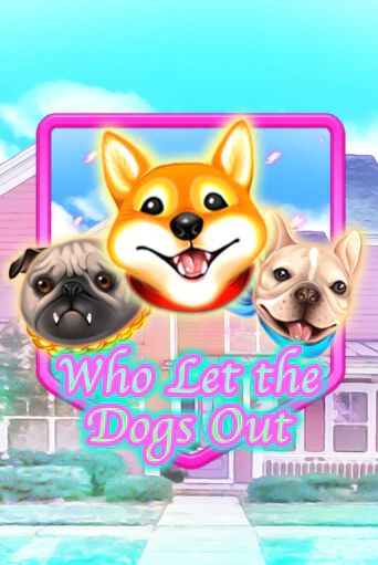 Who Let The Dogs Out играть демо | Слотозал без регистрации