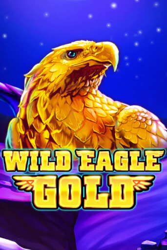 Wild Eagle Gold играть демо | Слотозал без регистрации