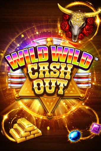 Wild Wild Cash Out играть демо | Слотозал без регистрации