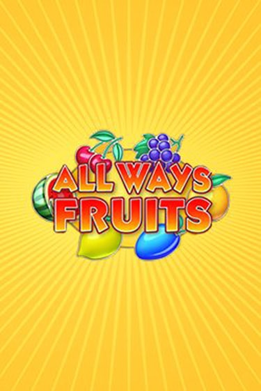 All Ways Fruits играть демо | Слотозал без регистрации