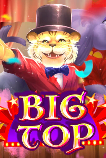 Big Top играть демо | Слотозал без регистрации