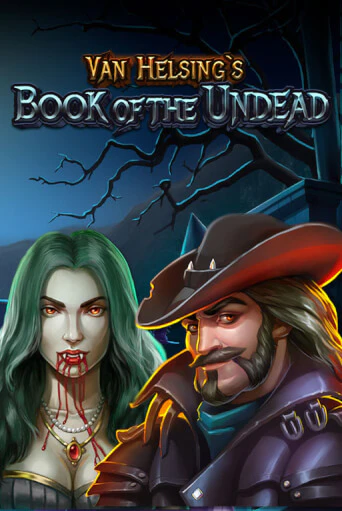 Van Helsing's Book Of The Undead играть демо | Слотозал без регистрации