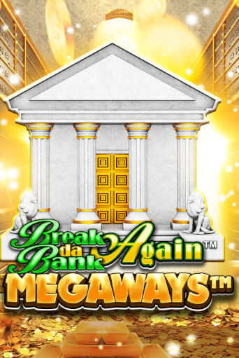 Break Da Bank Again™ MEGAWAYS™ играть демо | Слотозал без регистрации