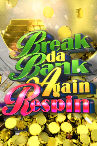 Break da Bank Again Respin играть демо | Слотозал без регистрации