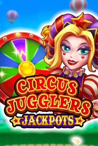 Circus Jugglers Jackpots играть демо | Слотозал без регистрации