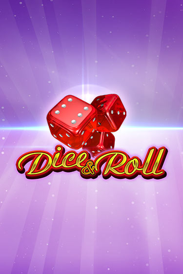 Dice & Roll играть демо | Слотозал без регистрации