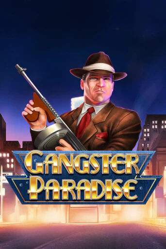 Gangster Paradise играть демо | Слотозал без регистрации