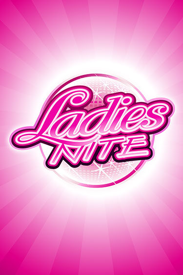 Ladies Nite играть демо | Слотозал без регистрации