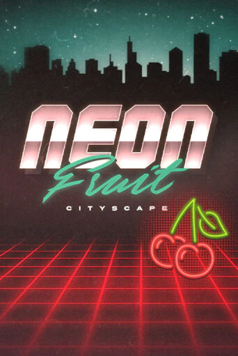 Neon Fruit Cityscape играть демо | Слотозал без регистрации