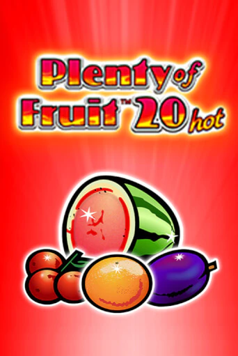 Plenty of Fruit 20 hot играть демо | Слотозал без регистрации