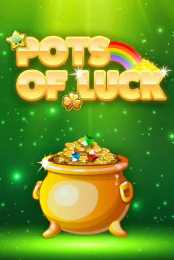 Pots of Luck играть демо | Слотозал без регистрации