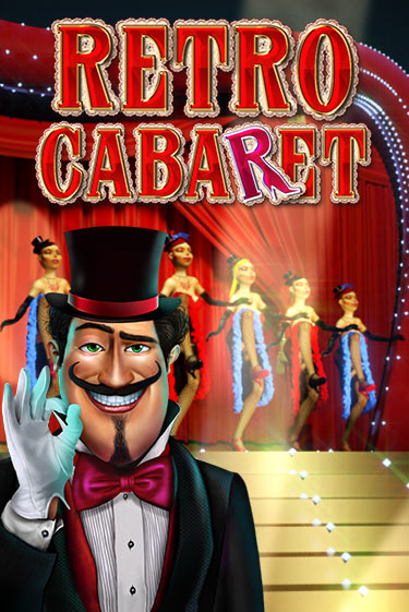 Retro Cabaret играть демо | Слотозал без регистрации