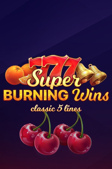 Super Burning Wins: Classic 5 Lines играть демо | Слотозал без регистрации