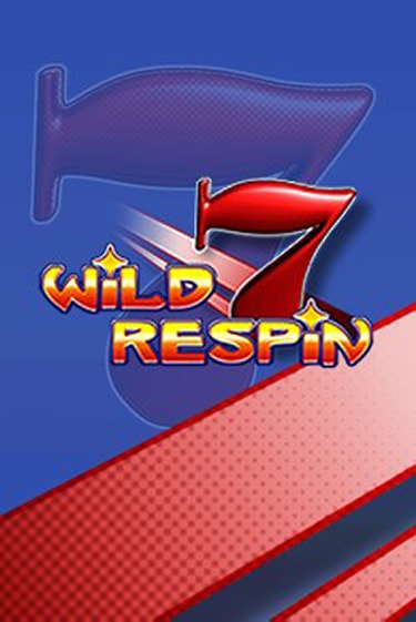 Wild Respin играть демо | Слотозал без регистрации