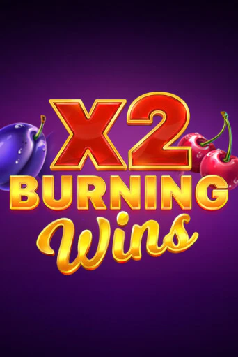 Burning Wins x2 играть демо | Слотозал без регистрации